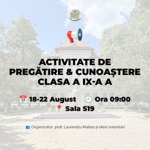 Activitate de pregătire și cunoaștere pentru clasa a IX-a A