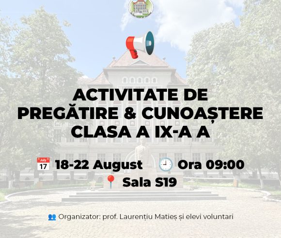 Activitate de pregătire și cunoaștere pentru clasa a IX-a A