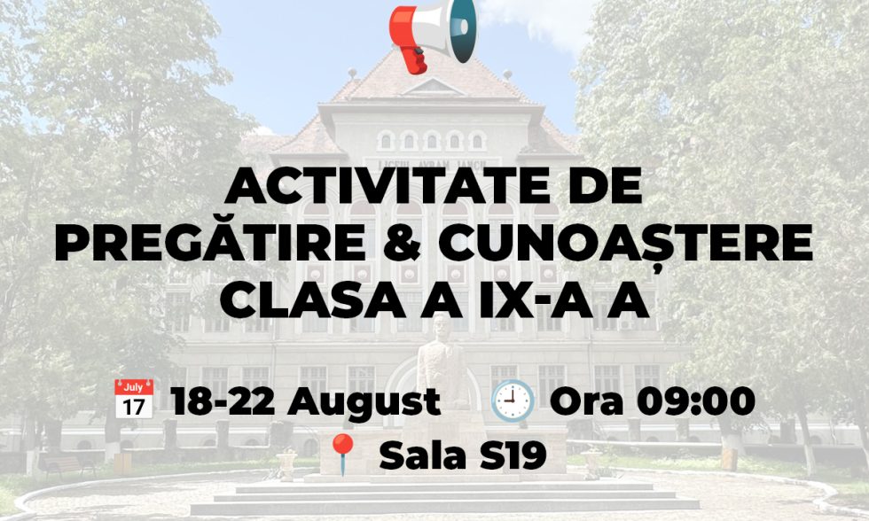 Activitate de pregătire și cunoaștere pentru clasa a IX-a A