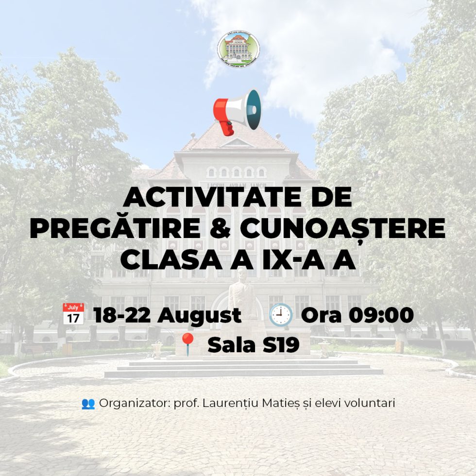 Activitate de pregătire și cunoaștere pentru clasa a IX-a A Activitate de pregătire și cunoaștere pentru clasa a IX-a A