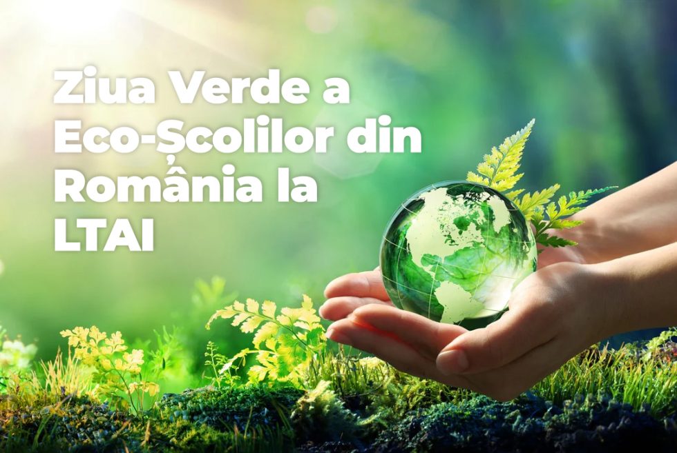 Ziua Verde a Eco-Școlilor din România, la LTAI